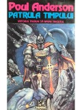 Poul Anderson - Patrula timpului. Viitorul trebuie să apere trecutul (editia 1994)