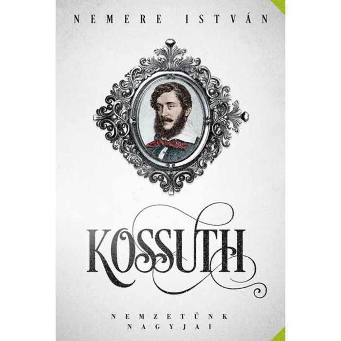 Kossuth - Nemzet&uuml;nk nagyjai - Nemere Istv&aacute;n