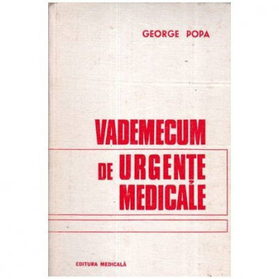 George Popa - Vademecum de urgente medicale - 111211 foto