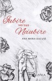 Iubire versus Neiubire - Ana Maria Ducuta - Universul Juridic