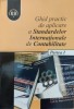 Ghid Practic De Aplicare A Standerelor Internationale De Cont - Colectiv , E926, economica