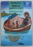 BIBLIA PENTRU COPII de ZOE KANAVA , ilustratii de HRISTU GUSIDIS , 2008