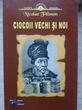 CIOCOII VECHI SI NOI-NICOLAE FILIMON-235379