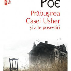 Prabusirea Casei Usher Si Alte Povestiri Top 10+ Nr.424, Edgar Allan Poe - Editura Polirom
