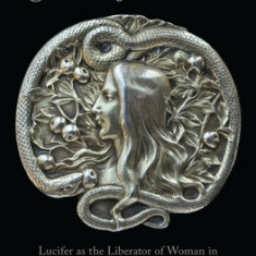 Satanic Feminism: Lucifer as the Liberator of Woman in Nineteenth-Century Culture