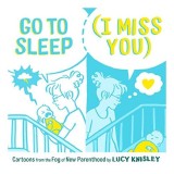 Cumpara ieftin Carte Ilustrata Pentru Copii Go to Sleep, Autoare Lucy Knisley, Poveste Despre Somn si Rutina