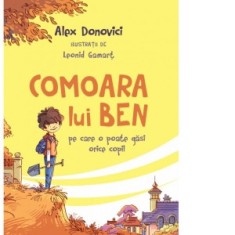 Comoara lui Ben, pe care o poate gasi orice copil - Alex Donovici