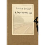 A legnagyobb &uuml;gy - Zdenka Becker