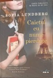 CAIETUL CU NUME PIERDUTE-SOFIA LUNDBERG-363229