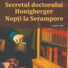 Secretul doctorului Honigberger. Nopti la Serampore - Mircea Eliade