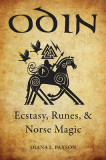 Odin: Ecstasy, Runes, &amp; Norse Magic