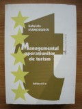 GABRIELA STANCIULESCU - MANAGEMENTUL OPERATIUNILOR DE TURISM - 2003