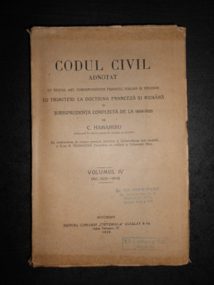 C. HAMANGIU - CODUL CIVIL ADNOTAT volumul 4 (1926) foto