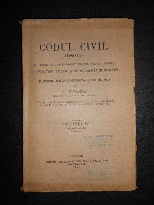 C. HAMANGIU - CODUL CIVIL ADNOTAT volumul 4 (1926)