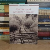 FANTANA ALBA _ GOLGOTA NEAMULUI , MANASTIREA PUTNA , 2018 *