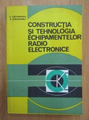 V. Catuneanu - Construcția și tehnologia echipamentelor radio electronice foto