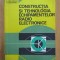 V. Catuneanu - Constructia si tehnologia echipamentelor radio electronice