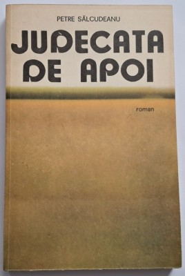 Petre Salcudeanu - Judecata de apoi foto