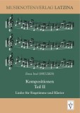 Kompositionen Teil II - Lieder f&uuml;r Singstimme und Klavier