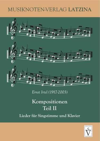 Kompositionen Teil II - Lieder f&uuml;r Singstimme und Klavier