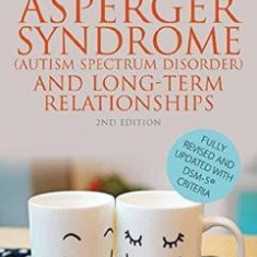 Asperger Syndrome (Autism Spectrum Disorder) and Long-Term Relationships - Ashley Stanford