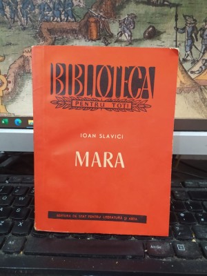 Ioan Slavici, Mara, Editura de stat pentru literatură și artă, BPT, fără număr, București 1956, 211 foto