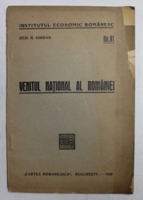 VENITUL NATIONAL AL ROMANIEI de DEM .N. IORDAN , 1930 foto