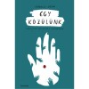 Egy k&ouml;z&uuml;l&uuml;nk - Kereszt&eacute;ny v&eacute;rtan&uacute;kr&oacute;l fiataloknak - Ferenczy No&eacute;mi