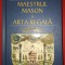 Stefan Masu - Maestrul mason si arta regala