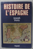 HISTORIE DE L &#039;ESPAGNE par JOSEPH PEREZ , 1996