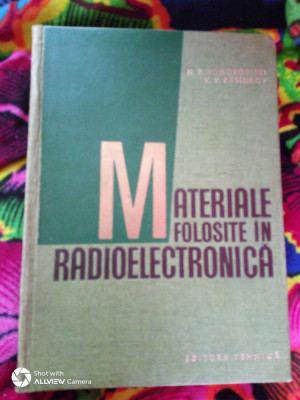 Materiale folosite in radioelectrotehnica-N.P.Bogoroditki,V.V.Pasinkov foto