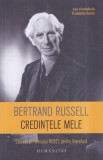Bertrand Russell - Credintele mele