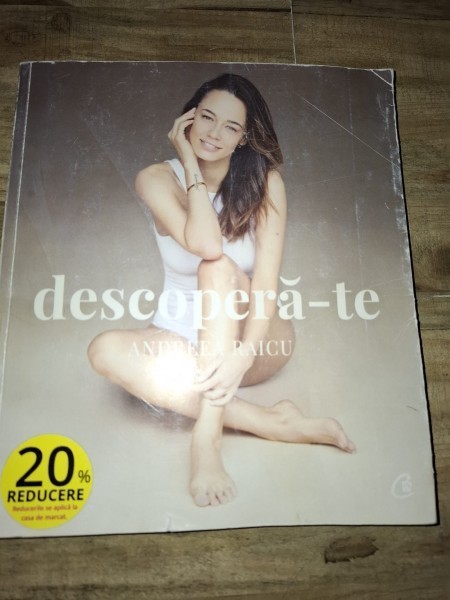 Andreea Raicu - Descopera-te!