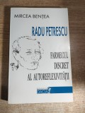 Radu Petrescu. Farmecul discret al autoreflexivitatii - de Mircea Bentea (autograf), (Editura Dacia, 2000)