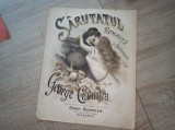 SARUTUL, ROMANTA DE SERBANESCU, COMPUSA DE GEORGE CAVADIA / PARTITURA , LITOGRAFIE FRUMOASA, CCA 1890
