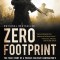Zero Footprint: The True Story of a Private Military Contractor S Covert Assignments in Syria, Libya, and the World S Most Dangerous P