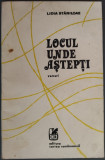 LIDIA STANILOAE: LOCUL UNDE ASTEPTI(VERSURI/ed princeps 1983/DEDICATIE-AUTOGRAF)