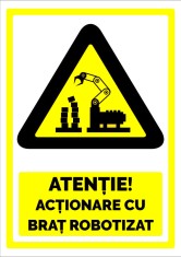 Semn pentru atentie actionare cu brat robotizat foto