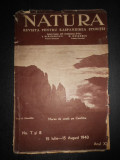 Natura. Revista pentru raspandirea stiintei. 15 Iulie - 15 August 1940
