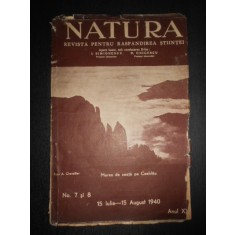 Natura. Revista pentru raspandirea stiintei. 15 Iulie - 15 August 1940