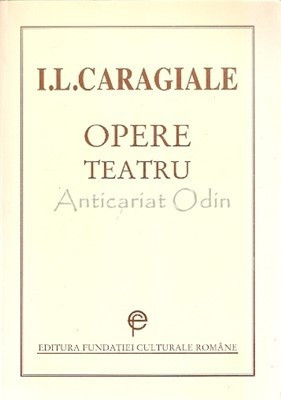 Opere. Teatru - I. L. Caragiale foto