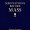 Meditations Before Mass