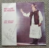 DD- Nicolae Mureșan, Din Sătucul Meu, Bolda, vinil Electrecord semnat de artist