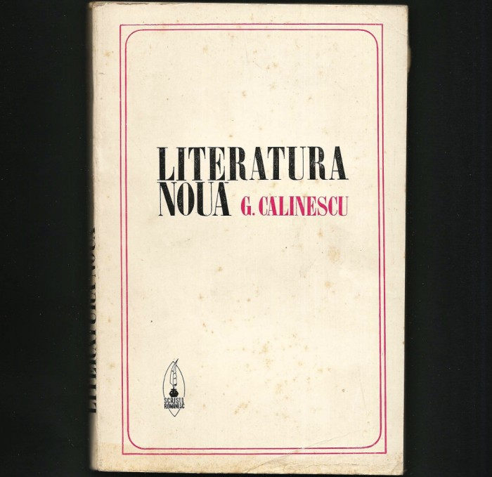 LITERATURA NOUĂ - GEORGE CĂLINESCU - SCRISUL ROM&Acirc;NESC