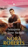 Cumpara ieftin Subjugarea lui Shane MacKade