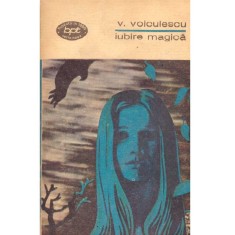 Vasile Voiculescu - Iubire magica. Nuvele II - 136321