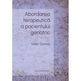 Abordarea terapeutica a pacientului geriatric - Valer Donca