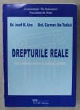 DREPTURILE REALE , CURS UNIVERSITAR TEORETIC SI PRACTICO - APLICATIV de IOSIF R. URS si CARMEN ILIE - TODICA , 2006