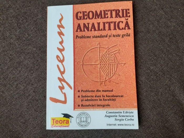 Constantin Udriste - Geometrie analitica. Probleme standard si teste grila