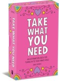 Take What You Need: An Affirmation Deck for Tuning in to Your Inner Voice